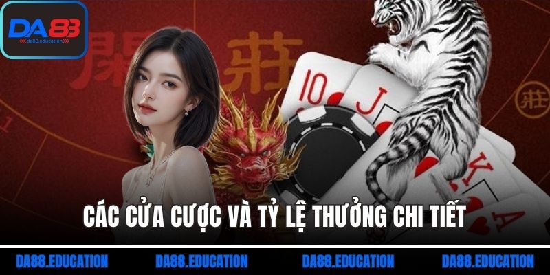 Các cửa cược và tỷ lệ thưởng chi tiết